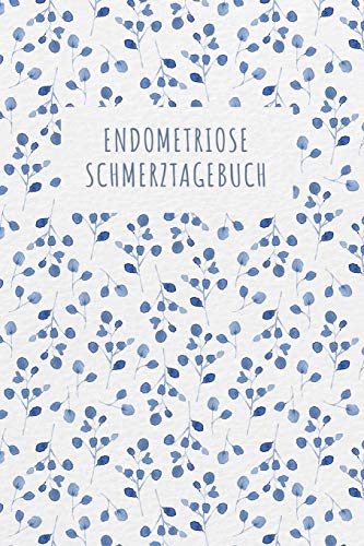 Endometriose Schmerztagebuch: Tagebuch, Schmerzprotokoll für akute chronische Schmerzen zum ausfüllen, ankreuzen. Buch zur Dokumentation für Besuche ... bei Beschwerden Endometriose Schmerztagebuch: Tagebuch, Schmerzprotokoll für akute chronische Schmerzen zum ausfüllen, ankreuzen. Buch zur Dokumentation für Besuche ... bei Beschwerden