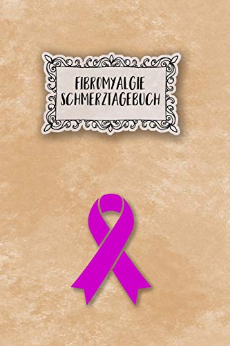 Fibromyalgie Schmerztagebuch: Tagebuch, Schmerzprotokoll für akute chronische Schmerzen zum ausfüllen, ankreuzen. Buch zur Dokumentation für Besuche ... bei Beschwerden