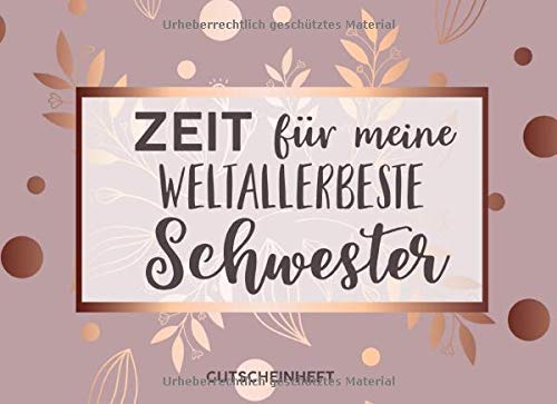 Gutscheinheft Weltbeste Schwester: Personalisiertes Gutscheinbuch Schwester - 50 Gutscheinen zum einlösen: 25 vorgefertigt + 25 zum selber Ausfüllen ... oder Geschenkidee zum Geburtstag, Weihnachten Gutscheinheft Weltbeste Schwester: Personalisiertes Gutscheinbuch Schwester - 50 Gutscheinen zum einlösen: 25 vorgefertigt + 25 zum selber Ausfüllen ... oder Geschenkidee zum Geburtstag, Weihnachten