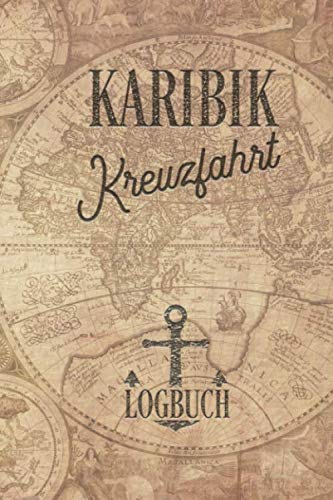 Kreuzfahrt Logbuch Karibik: Tagebuch für eine Karibik Kreuzfahrt. Reisetagebuch für 60 Reisetage auf dem Schiff für Urlaub Reiseerinnerungen der ... Abschiedsgeschenk als Buch oder Zubehör für e