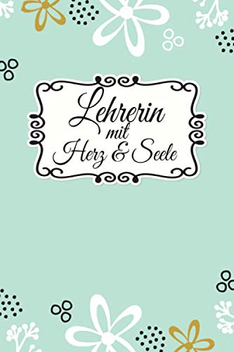 Lehrerin Notizbuch: insgesamt über 110 Seiten liniert, 6x9 ca A5 (15x23 cm) Geschenk Notizheft für Studium,Beruf,Schule,Lehramt.Geschenkidee als ... Journal für Notizen Klassenlehrerin von Independently published