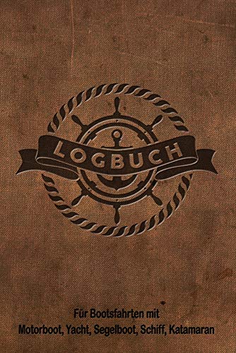 Logbuch für Bootsfahrten mit Motorboot, Yacht, Segelboot, Schiff, Katamaran: Bordbuch für Kapitän, Segler und Crew. Schiffstagebuch, Meilenbuch für ... Geschenk, Geschenkidee unter 10 Euro Logbuch für Bootsfahrten mit Motorboot, Yacht, Segelboot, Schiff, Katamaran: Bordbuch für Kapitän, Segler und Crew. Schiffstagebuch, Meilenbuch für ... Geschenk, Geschenkidee unter 10 Euro