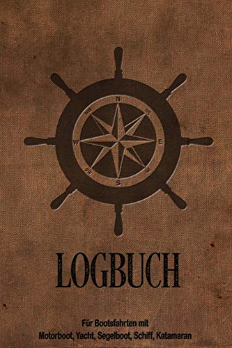 Logbuch für Bootsfahrten mit Motorboot, Yacht, Segelboot, Schiff, Katamaran: Bordbuch für Kapitän, Segler und Crew. Schiffstagebuch, Meilenbuch für ... Geschenk, Geschenkidee unter 10 Euro von Independently Published