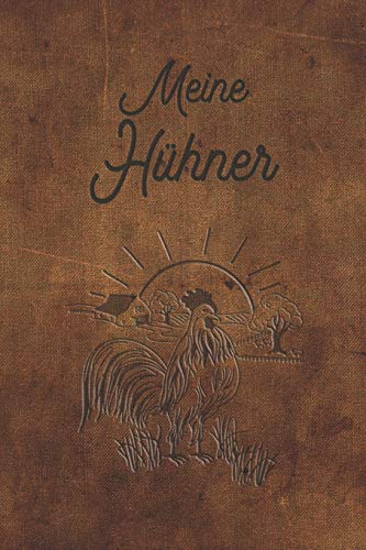 Meine Hühner: Notizbuch mit Bestandsregister, Bestandsbuch, Legeliste für 2 Jahre, Eierkalender, bestandsverzeichnis als Geschenk oder Geschenkidee ... Hühnerzüchter, Landwirt für Zucht & Pflege Meine Hühner: Notizbuch mit Bestandsregister, Bestandsbuch, Legeliste für 2 Jahre, Eierkalender, bestandsverzeichnis als Geschenk oder Geschenkidee ... Hühnerzüchter, Landwirt für Zucht & Pflege