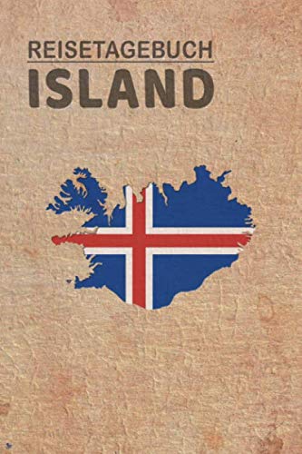 Reisetagebuch Island: Urlaubstagebuch Island.Reise Logbuch für 40 Reisetage für Reiseerinnerungen der schönsten Urlaubsreise Sehenswürdigkeiten und ... Notizbuch,Abschiedsgeschenk