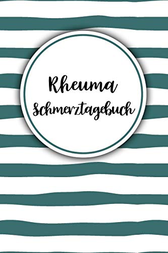 Rheuma Schmerztagebuch: Tagebuch, Schmerzprotokoll für akute chronische Gelenkschmerzen zum asufüllen, ankreuzen. Buch zur Dokumentation für Besuche ... bei Beschwerden