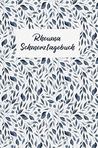 Rheuma Schmerztagebuch: Tagebuch, Schmerzprotokoll für akute chronische Gelenkschmerzen zum asufüllen, ankreuzen. Buch zur Dokumentation für Besuche ... bei Beschwerden