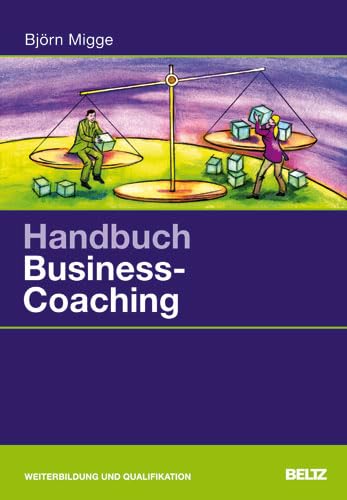 Handbuch Business-Coaching (Beltz Weiterbildung)