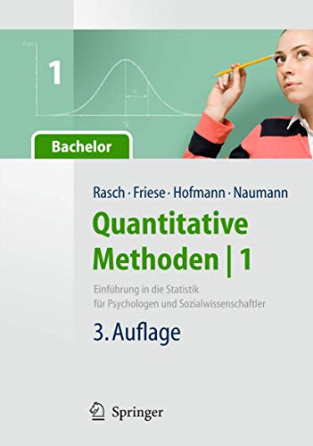 Quantitative Methoden 1.Einführung in die Statistik für Psychologen und Sozialwissenschaftler (Springer-Lehrbuch)