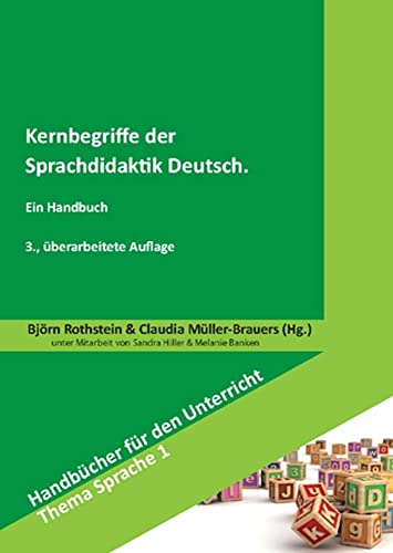 Kernbegriffe der Sprachdidaktik Deutsch: Ein Handbuch (Handbücher für den Unterricht. Thema Sprache)