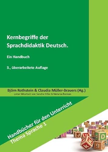 Kernbegriffe der Sprachdidaktik Deutsch: Ein Handbuch (Handbücher für den Unterricht. Thema Sprache)