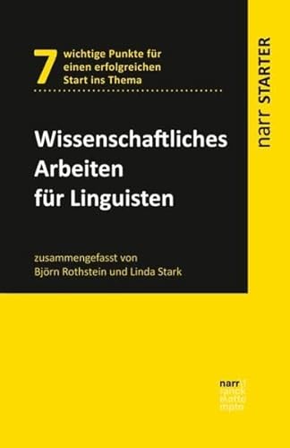 Wissenschaftliches Arbeiten für Linguisten (narr STARTER) von Narr Dr. Gunter
