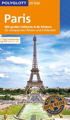 POLYGLOTT on tour Reiseführer Paris: Mit großer Faltkarte und 80 Stickern