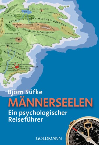 Männerseelen: Ein psychologischer Reiseführer von Goldmann TB