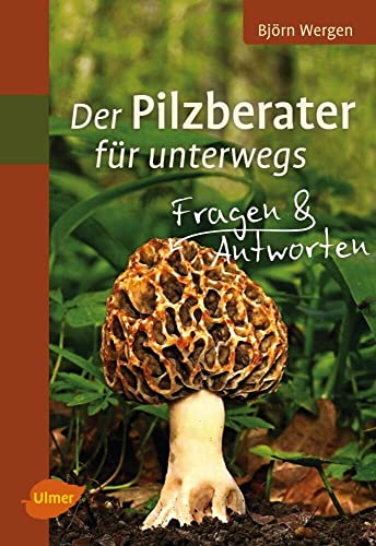 Der Pilzberater für unterwegs: Fragen & Antworten