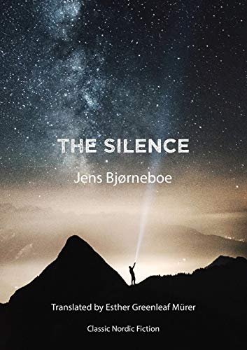 The Silence: An Anti-novel and Absolutely the Very Last Protocol