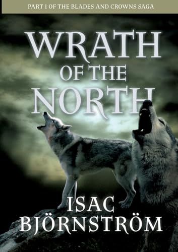 Wrath of the North (Blades and Crowns Saga) von BoD – Books on Demand – Schweden