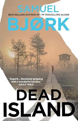Dead Island: The heart-racing new thriller from the Richard & Judy bestselling author of I'm Travelling Alone (Munch and Krüger, 5) von Bantam