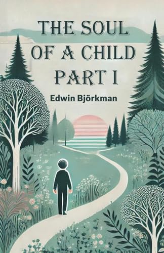 The Soul of a Child Part I von Double 9 Books