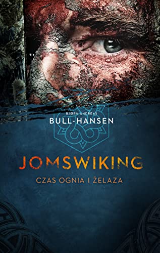 Jomswiking: Jomswiking. Czas ognia i żelaza von Czarna Owca