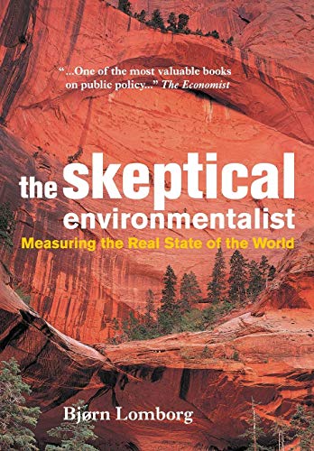 The Skeptical Environmentalist: Measuring the Real State of the World von Cambridge University Press