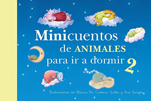 Minicuentos de animales para ir a dormir 2 / Mini - Stories for Bedtime: Animals #2 (Cuentos infantiles)