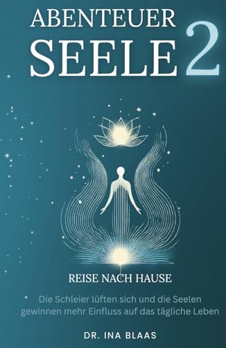 Abenteuer Seele 2: Reise nach Hause Abenteuer Seele 2: Reise nach Hause von ONDALY - publishing mindfulness