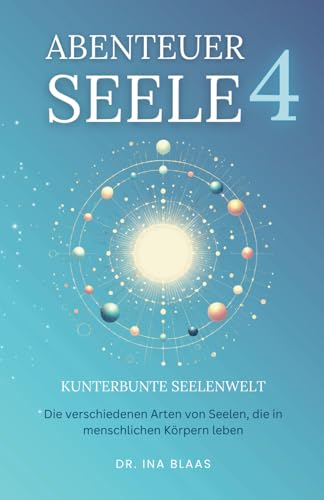 Abenteuer Seele 4: Kunterbunte Seelenwelt Abenteuer Seele 4: Kunterbunte Seelenwelt