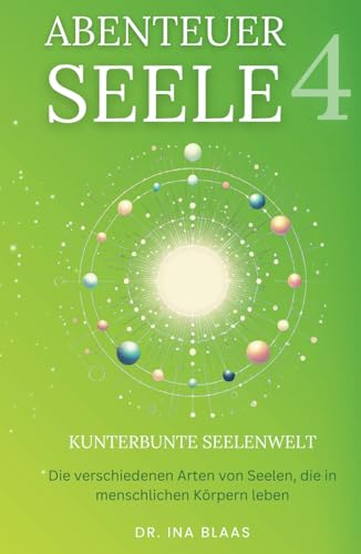 Abenteuer Seele 4: Kunterbunte Seelenwelt Abenteuer Seele 4: Kunterbunte Seelenwelt von ONDALY - publishing mindfulness