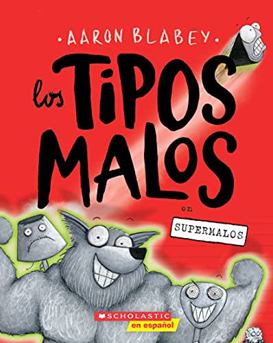 Los tipos malos en supermalos / The Bad Guys Episode 8 (Los Tipos Malos, 8) von Scholastic en Espanol