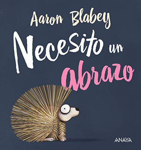 Necesito un abrazo (PRIMEROS LECTORES - Álbum ilustrado) von ANAYA INFANTIL Y JUVENIL