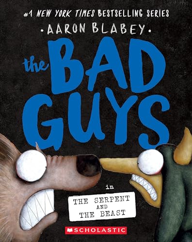 The Bad Guys 19: The Serpent and the Beast von Scholastic