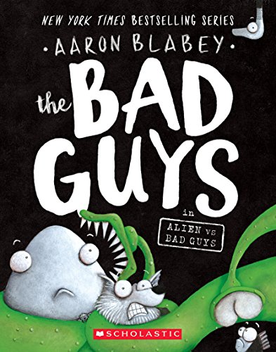 The Bad Guys in Alien vs Bad Guys (The Bad Guys, 6, Band 6) von Scholastic