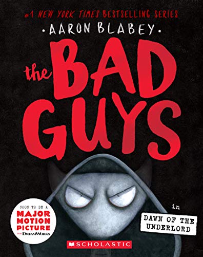 The Bad Guys in the Dawn of the Underlord (The Bad Guys, 11, Band 11)