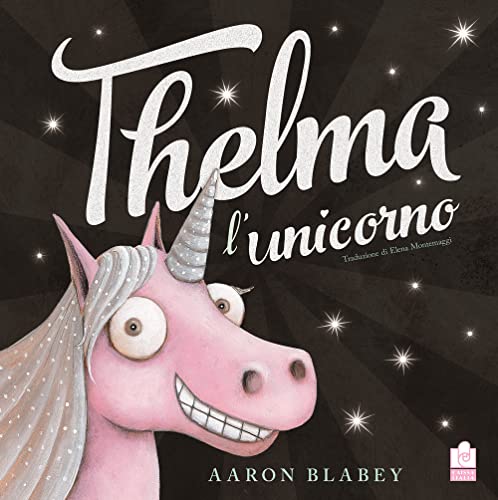 Thelma l'unicorno. Ediz. illustrata (Kids) von Caissa Italia