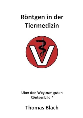 Röntgen in der Tiermedizin von epubli GmbH