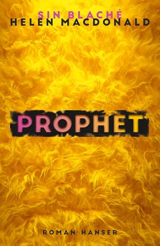 Prophet: Roman von Carl Hanser Verlag GmbH & Co. KG