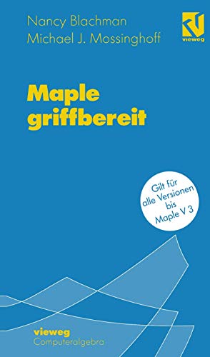 Maple griffbereit: Alle Versionen bis Maple V 3 (German Edition) von Vieweg+Teubner Verlag