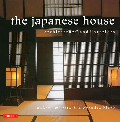 The Japanese House: Architecture and Interiors