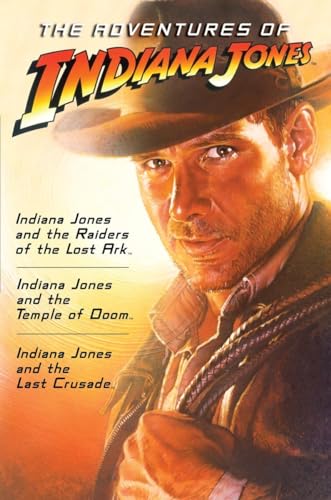 The Adventures of Indiana Jones: Indiana Jones and the Raider of the Lost Ark, Indiana Jones and the Temple of Doom, Indiana Jones and the Last Crusade