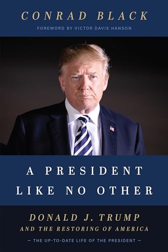 President Like No Other: Donald J. Trump and the Restoring of America von Encounter Books