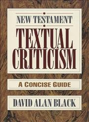 New Testament Textual Criticism: A Concise Guide von Baker Academic