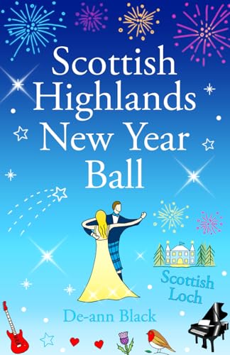 Scottish Highlands New Year Ball: Romance in Scotland (Scottish Loch Romance series, Band 7) von Independently published