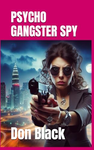 PSYCHO GANGSTER SPY (The Private Eye, Lady M, Band 2) von Independently published