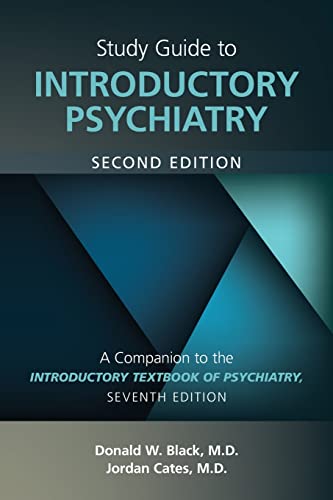 Study Guide to Introductory Psychiatry: A Companion to Textbook of Introductory Psychiatry: A Companion to Textbook of Introductory Psychiatry, Seventh Edition