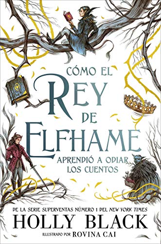 Cómo el rey de Elfhame aprendió a odiar los cuentos von Editorial Hidra