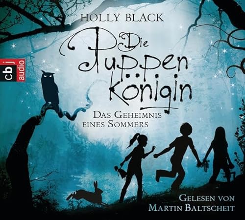 Die Puppenkönigin - Das Geheimnis eines Sommers: Gekürzte Lesung Die Puppenkönigin - Das Geheimnis eines Sommers: Gekürzte Lesung