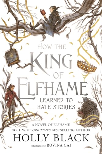 How the King of Elfhame Learned to Hate Stories (The Folk of the Air series) Perfect Christmas gift for fans of Fantasy Fiction: The perfect gift for fans of Fantasy Fiction von Hot Key Books