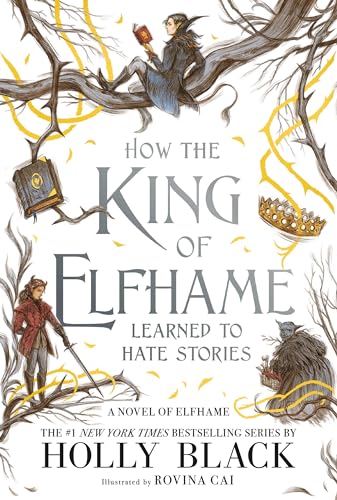 How the King of Elfhame Learned to Hate Stories (The Folk of the Air) von LITTLE, BROWN