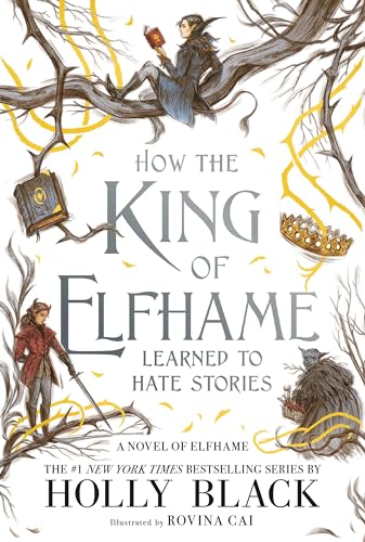 How the King of Elfhame Learned to Hate Stories (The Folk of the Air) von Little, Brown Books for Young Readers